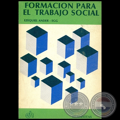 FORMACIÓN PARA EL TRABAJO SOCIAL - Autor: EZEQUIEL ANDER-EGG